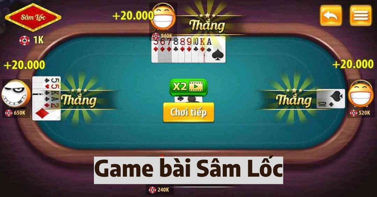 Game Bài Sâm Lốc Là Gì? Cách Chơi Bài Sâm Lốc Dễ Thắng 1 game bai sam loc 5