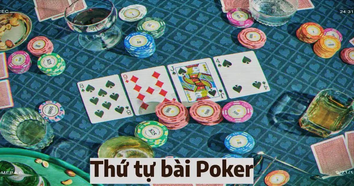 Thứ tự bài poker cơ bản & Cách xác định thứ tự bài poker 1 thu tu bai poker 5