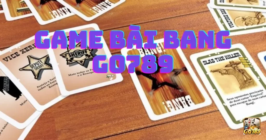Game bài bang Go789: Các tính năng nổi bật của Game 1 Game bài bang Go789: Các tính năng nổi bật của Game