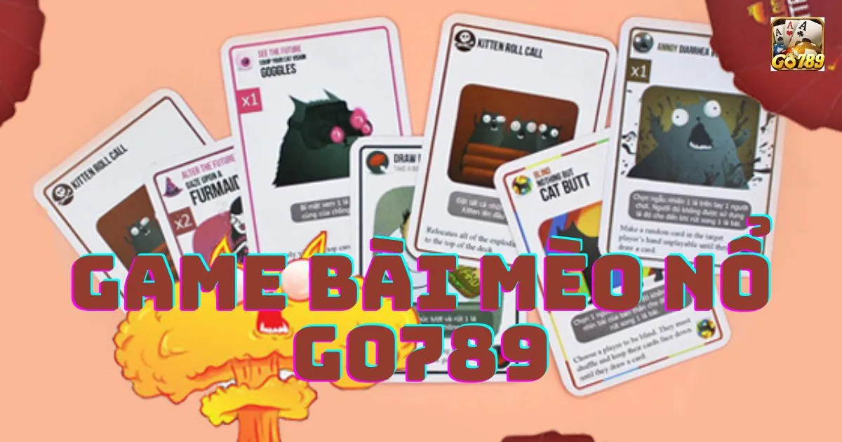 Game bài mèo nổ Go789: Chiến lược thắng trong game bài 2 Giới thiệu về game bài mèo nổ Go789