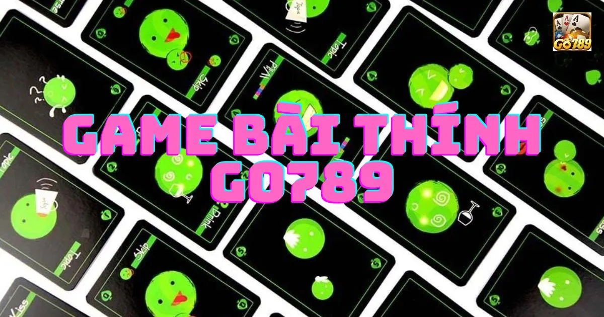 Game bài thính Go789: Chiến thuật hiệu quả khi chơi game 2 Game bài thính Go789