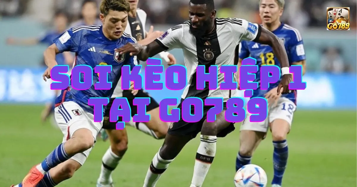 Soi kèo hiệp 1 tại Go789: Hướng dẫn chi tiết 2 Soi kèo hiệp 1 tại Go789: Hướng dẫn chi tiết