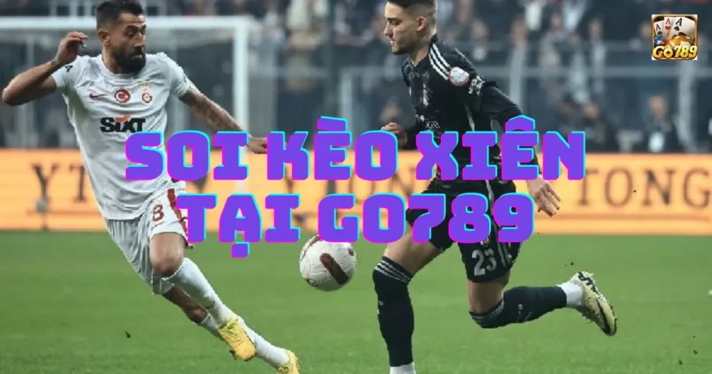 Soi kèo xiên tại Go789: Giới thiệu chung 1 Soi kèo xiên tại Go789: Giới thiệu chung