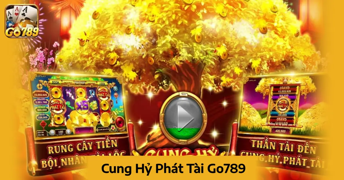 Cung Hỷ Phát Tài Go789 - Trải Nghiệm Cá Cược Đầy Thú Vị 3 Không Gian Thiết Kế Rực Rỡ