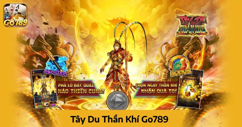 Tây Du Thần Khí Go789: Chinh Phục Đỉnh Cao Của Thần Thoại 1 Cách Chơi Tây Du Thần Khí Go789